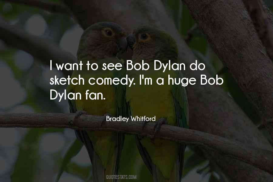 Quotes About Bob Dylan #1493699