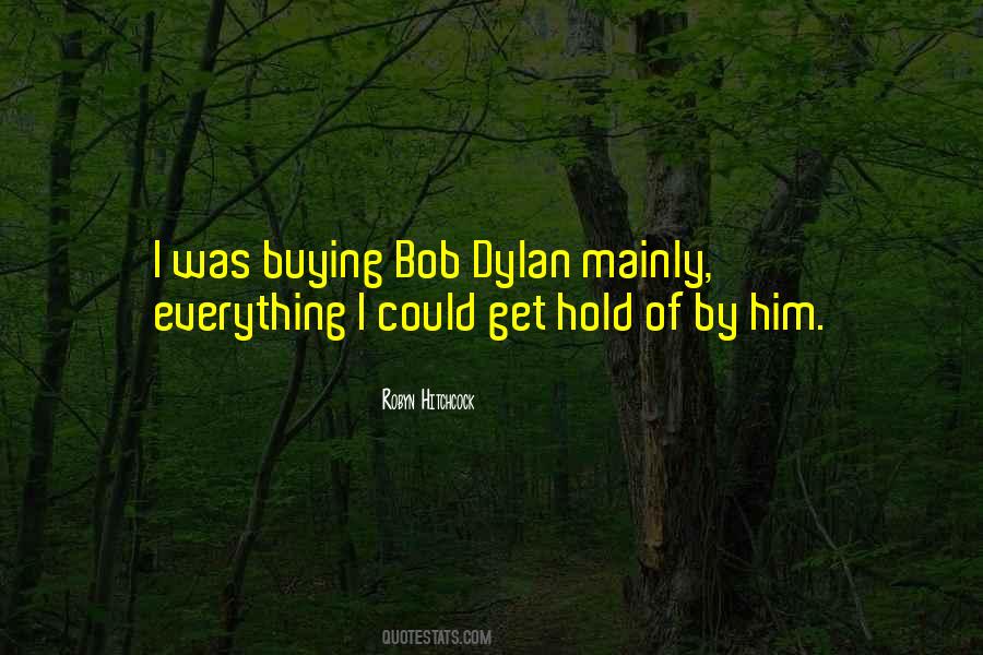 Quotes About Bob Dylan #1853320