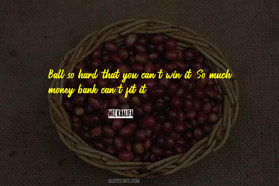 So Much Money Quotes #1297695