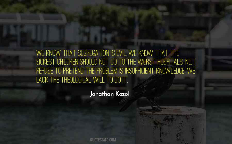 Quotes About Jonathan Kozol #1177783