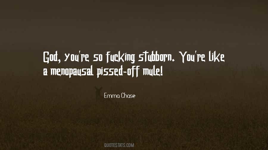 So Pissed Quotes #127075