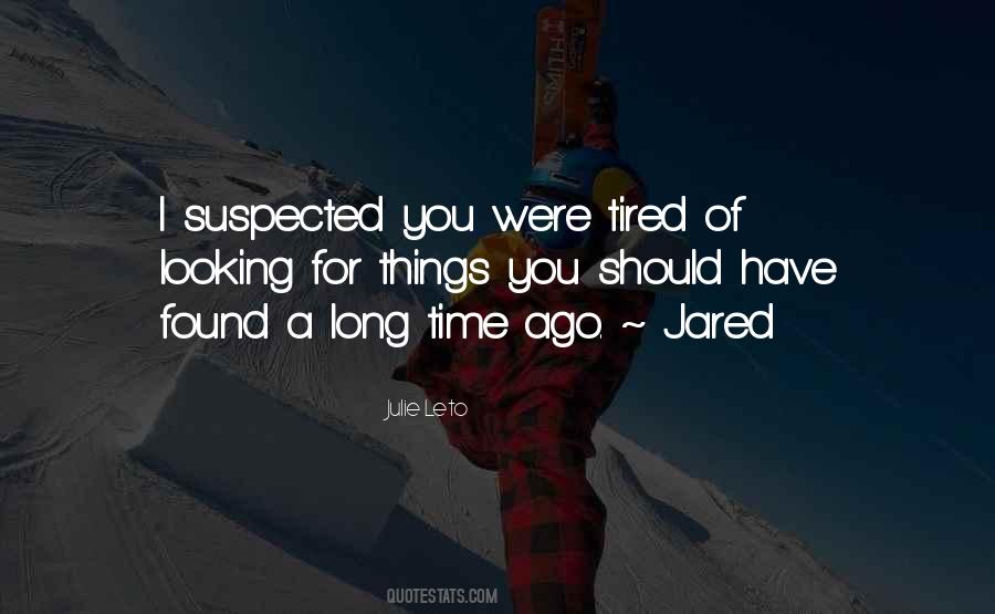 So Tired All The Time Quotes #10718