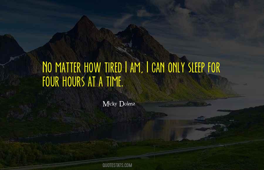 So Tired All The Time Quotes #243619