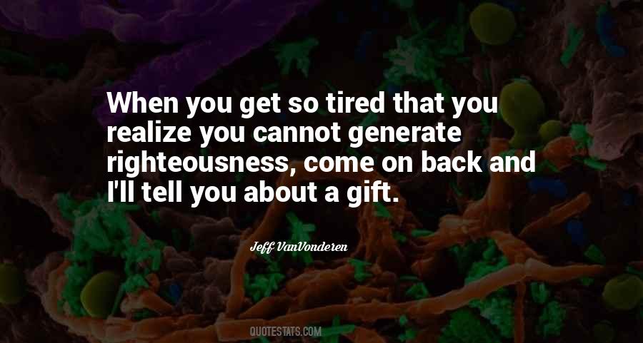 So Tired Quotes #1117900