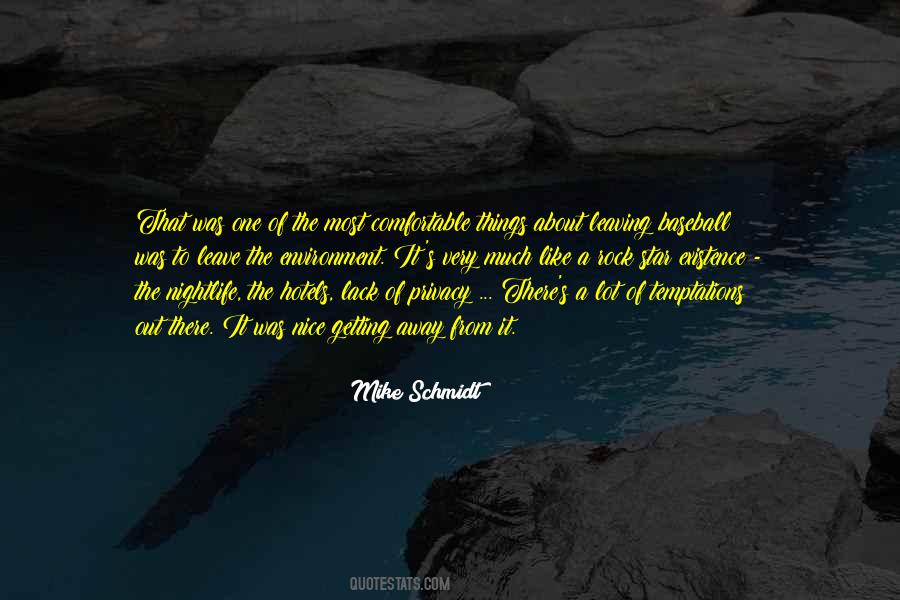 Quotes About Mike Schmidt #1499340