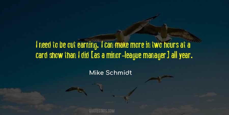 Quotes About Mike Schmidt #552544