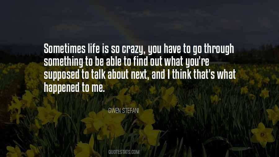 So You Think I'm Crazy Quotes #1662675