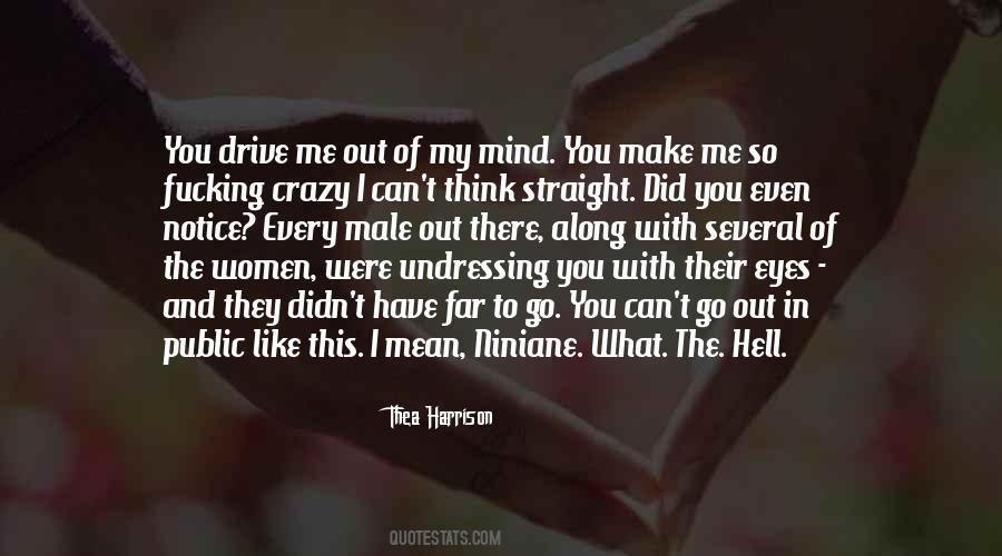 So You Think I'm Crazy Quotes #588341