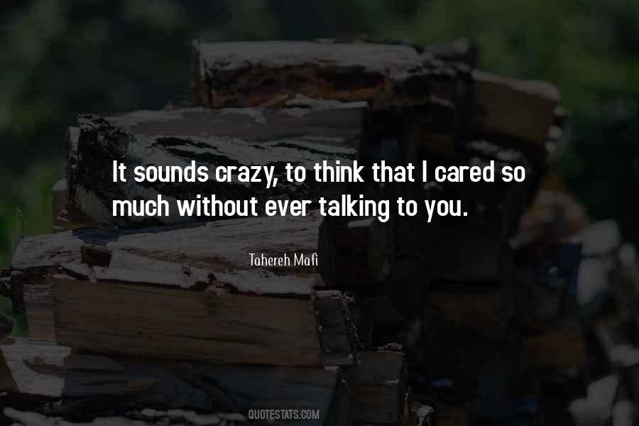 So You Think I'm Crazy Quotes #987717