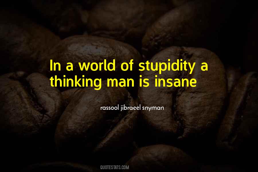 Quotes About Stupidity Of Man #1197552