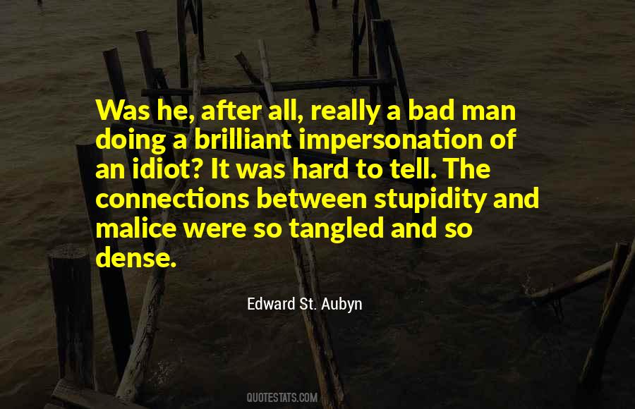 Quotes About Stupidity Of Man #324904