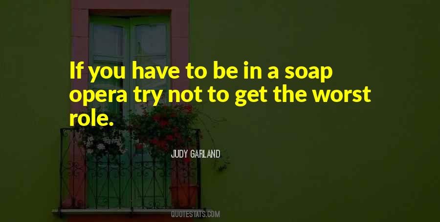 Soap Opera Quotes #1148008