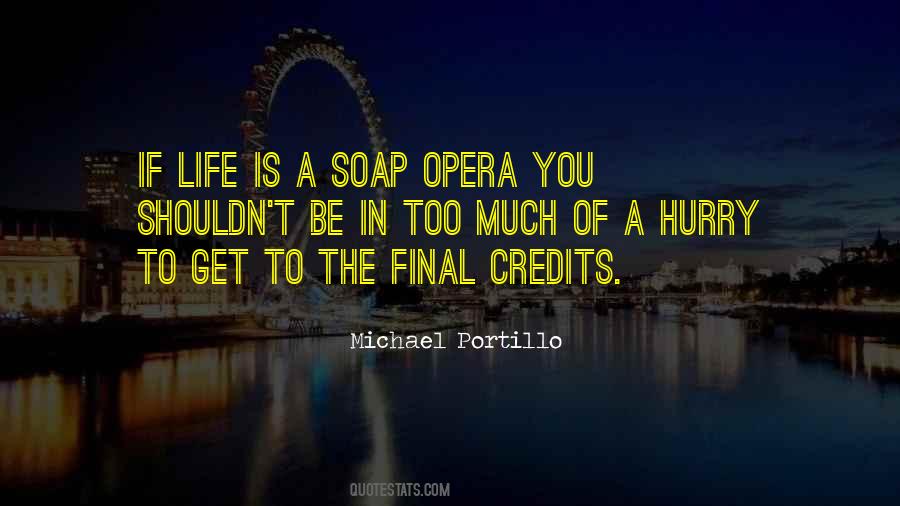 Soap Opera Quotes #322440