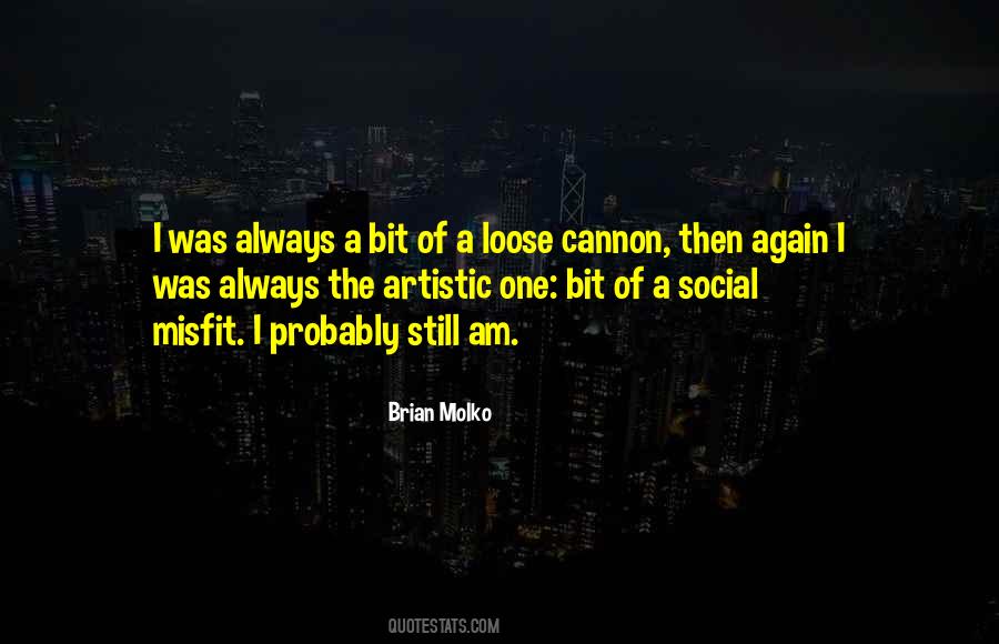 Social Misfit Quotes #1473709