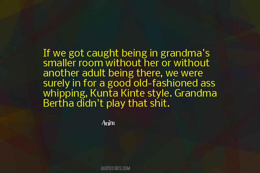 Quotes About Bertha #1394052