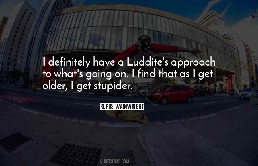 Quotes About Stupider #1249091