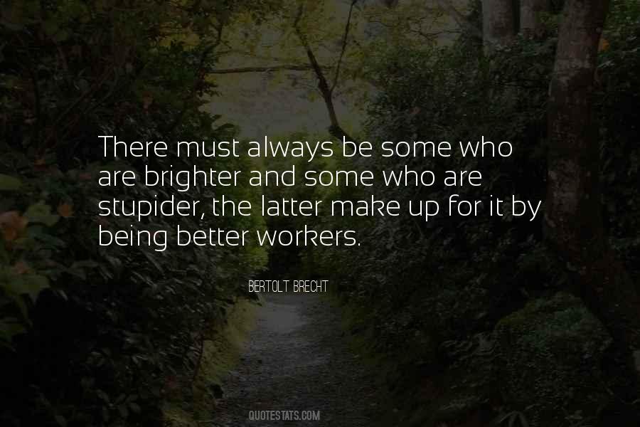 Quotes About Stupider #1254921