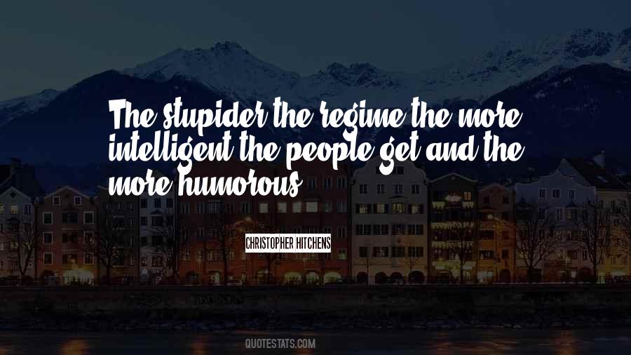 Quotes About Stupider #1375971