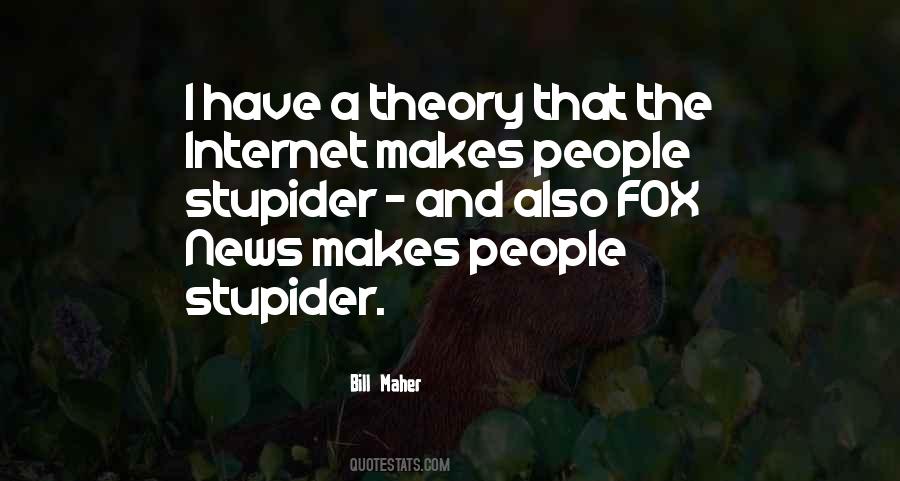 Quotes About Stupider #1396911