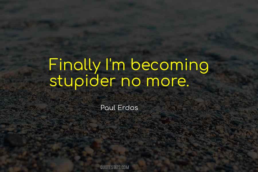 Quotes About Stupider #1506952