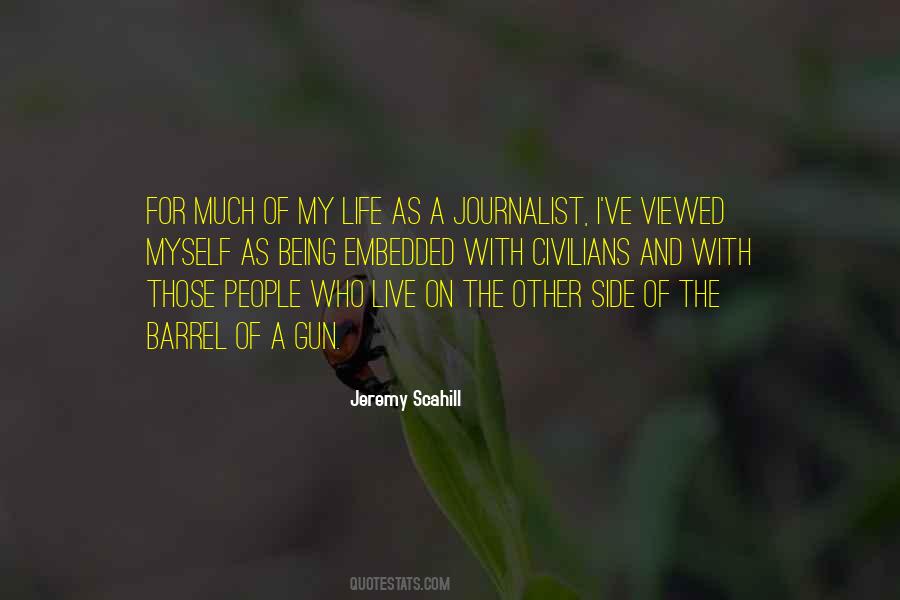 Quotes About Being A Journalist #1069141