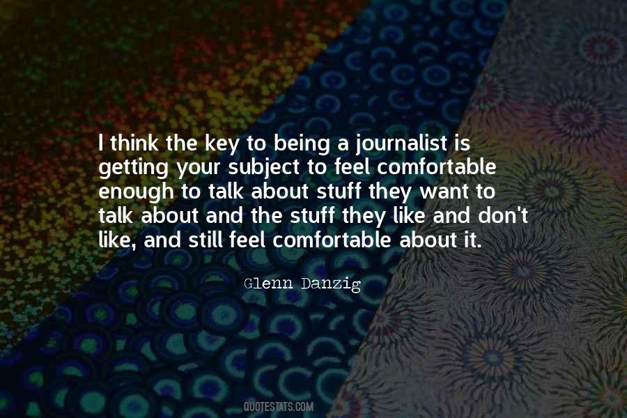 Quotes About Being A Journalist #1435110