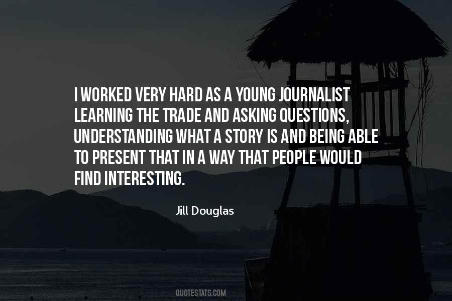 Quotes About Being A Journalist #1788202