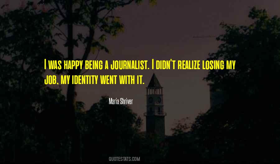 Quotes About Being A Journalist #422823