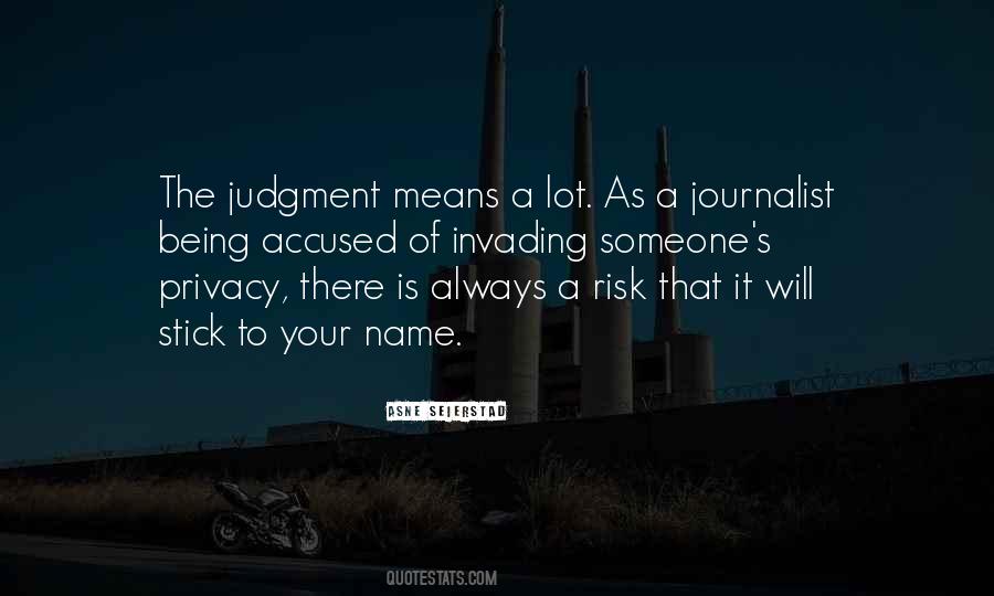 Quotes About Being A Journalist #45710