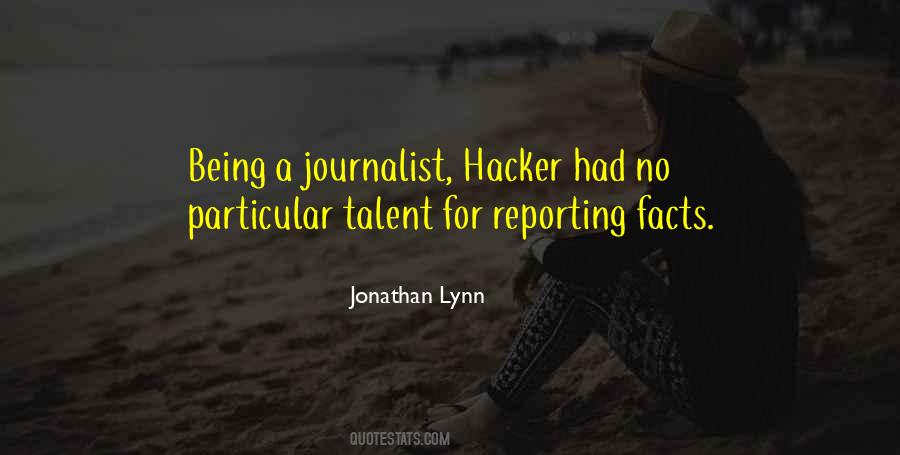 Quotes About Being A Journalist #510799