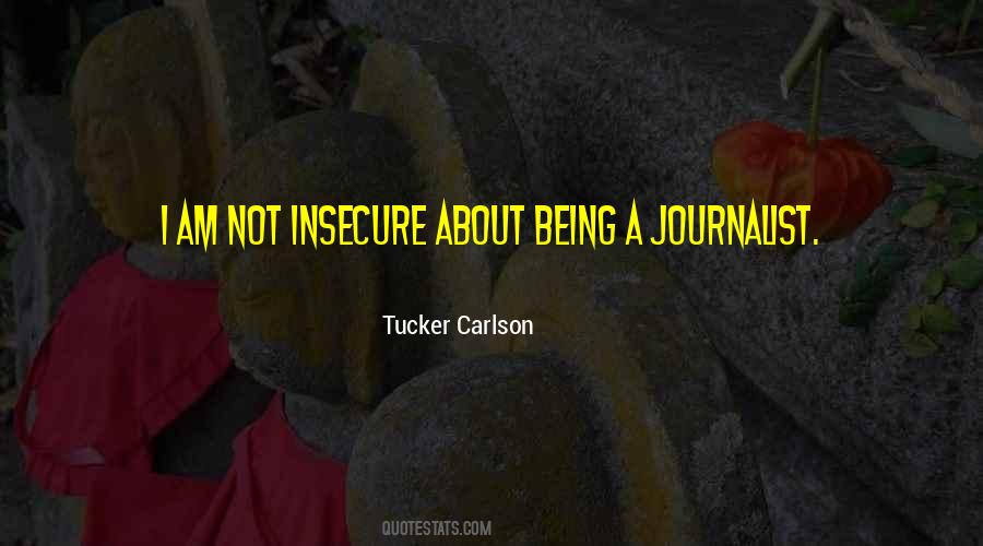 Quotes About Being A Journalist #797915