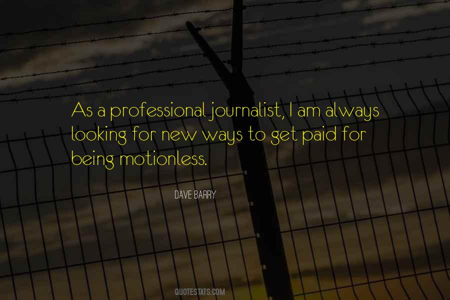 Quotes About Being A Journalist #895449