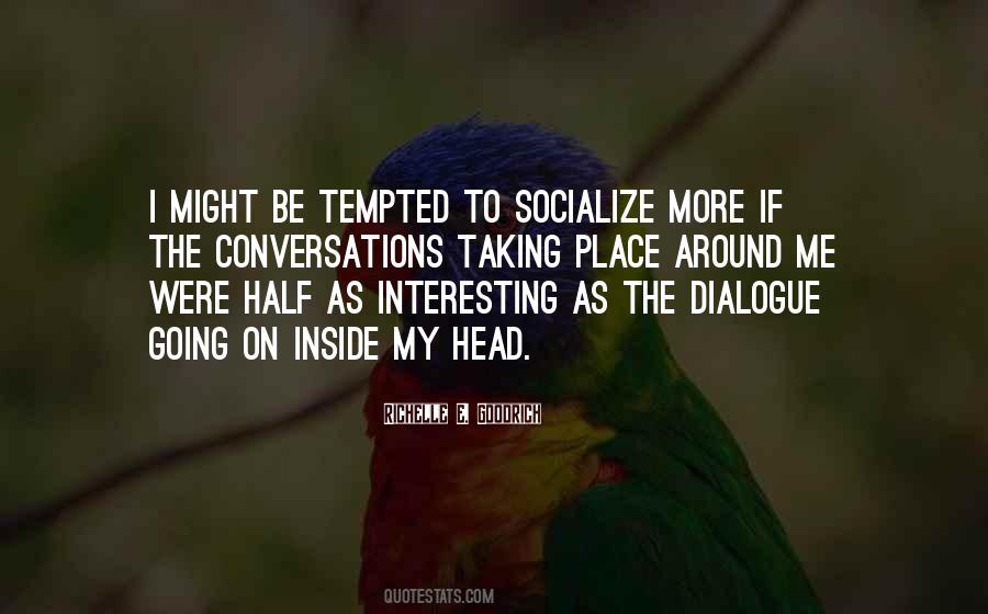 Socialize Quotes #1522906