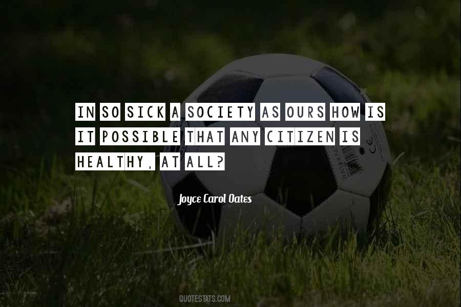 Society Is Sick Quotes #1555496