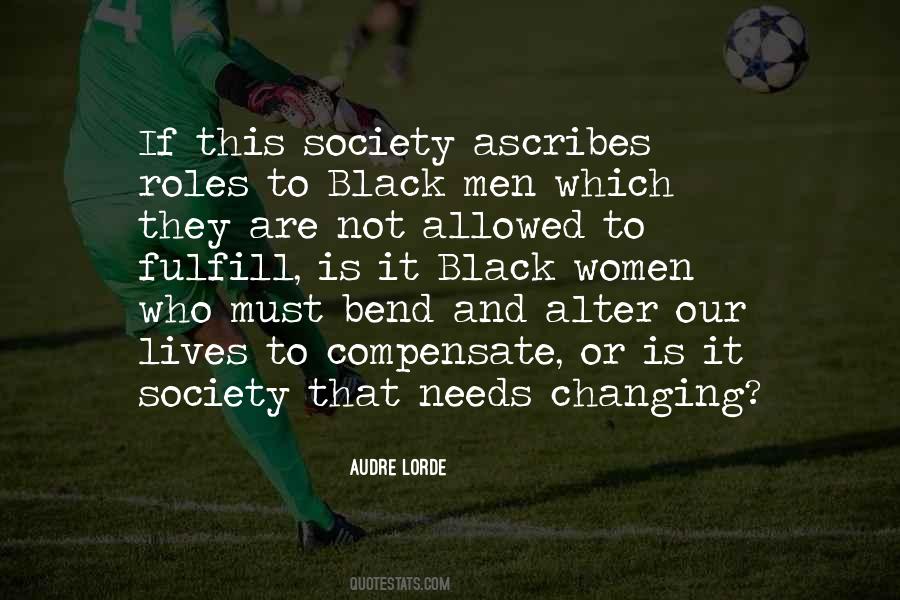 Society Needs To Change Quotes #635194
