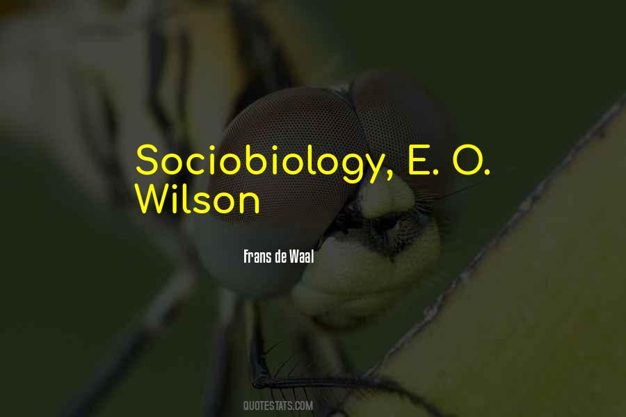 Sociobiology Quotes #360607