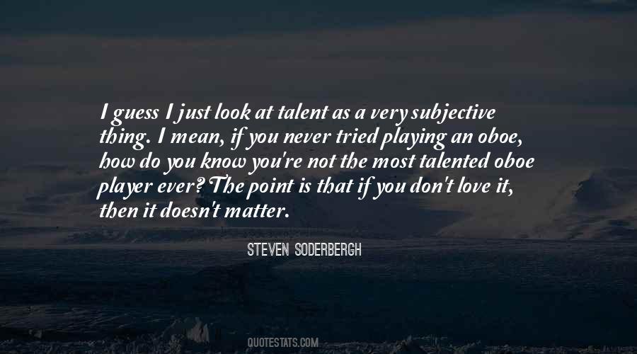 Soderbergh Quotes #402562