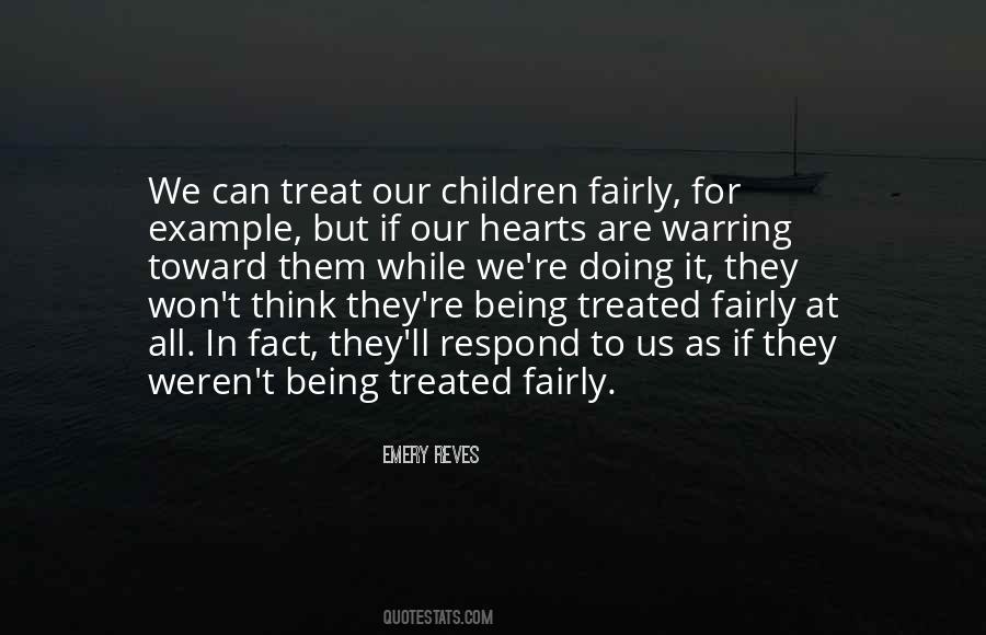 Quotes About Being Treated Fairly #765713