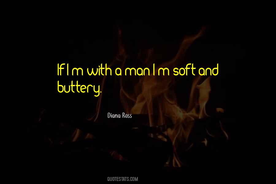 Soft Man Quotes #800153