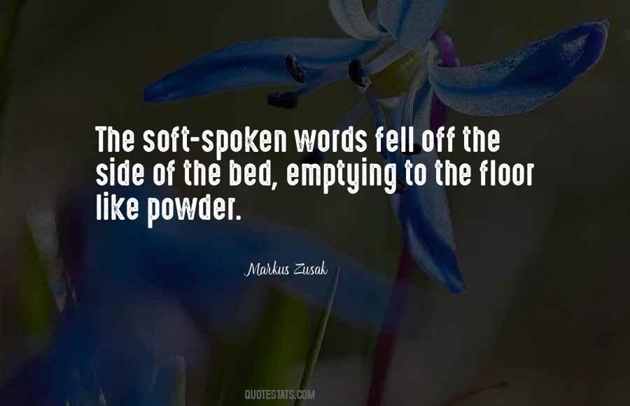 Soft Spoken Words Quotes #1593350