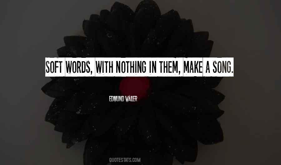 Soft Words Quotes #117955