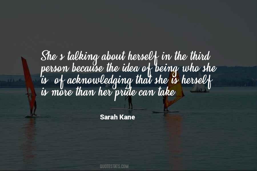Quotes About Sarah Kane #11931