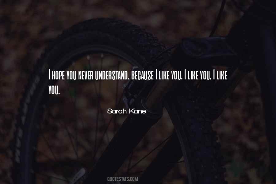 Quotes About Sarah Kane #276835