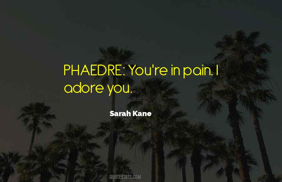 Quotes About Sarah Kane #299722