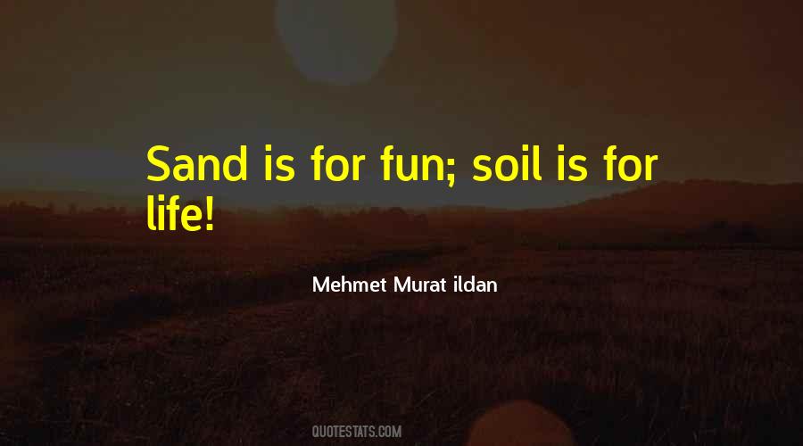 Soil Life Quotes #453832