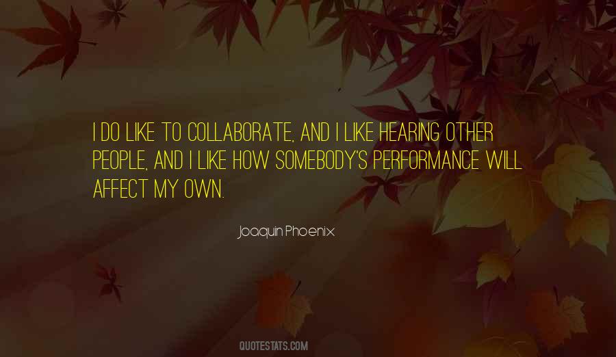 Quotes About Joaquin Phoenix #674157