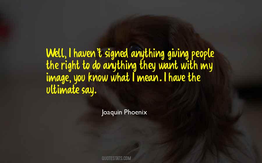 Quotes About Joaquin Phoenix #687599