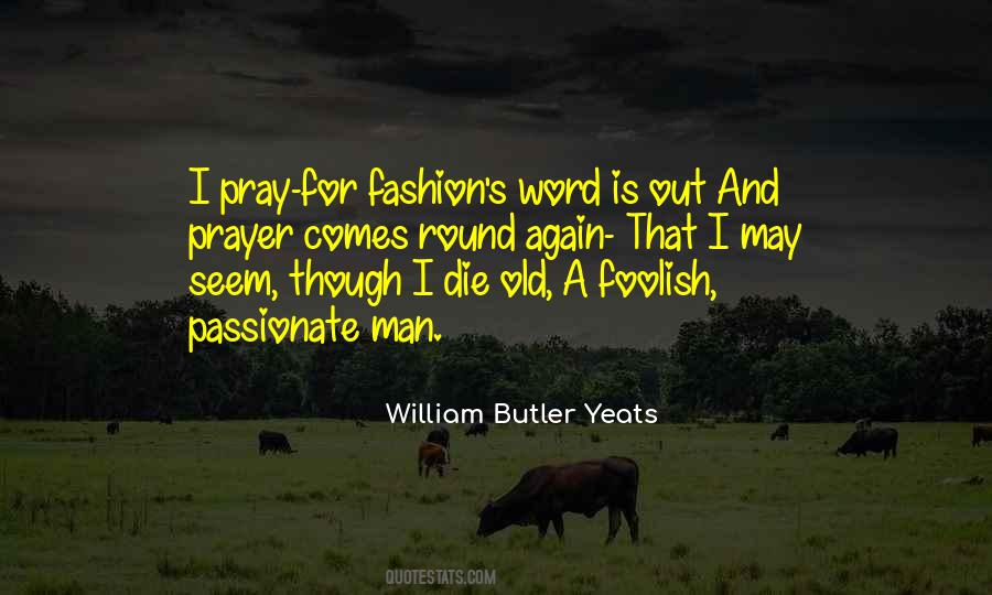 Quotes About William Butler Yeats #136612