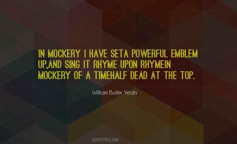 Quotes About William Butler Yeats #183002