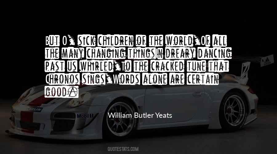 Quotes About William Butler Yeats #48539